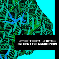 Peter Mac - Falling / The Magnificent