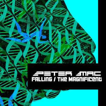 Peter Mac - Falling / The Magnificent