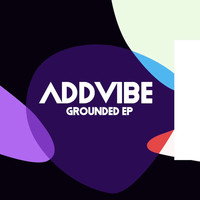Addvibe - Grounded