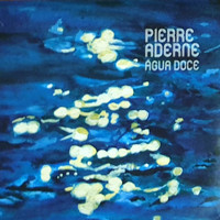 Pierre Aderne - Água Doce