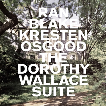 Ran Blake & Kresten Osgood - The Dorothy Wallace Suite