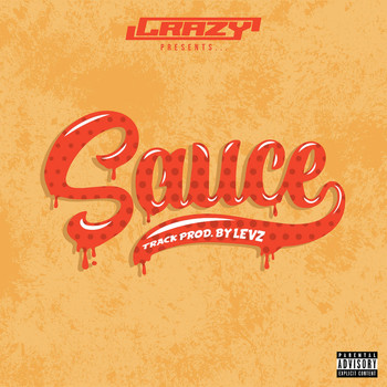 Crazy - SAUCE (Explicit)