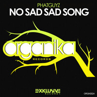 PhaTGuyZ - No Sad Sad Song