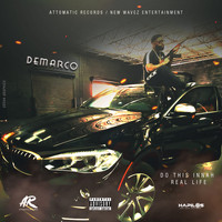 DeMarco - Do This Innah Real Life (Explicit)