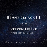 Benny Benack III & Steven Feifke - New Year's Wish