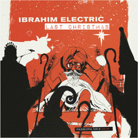 Ibrahim Electric - Last Christmas