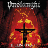 Onslaught - Killing Peace (Explicit)