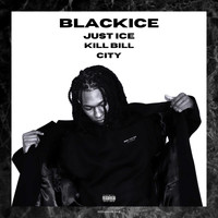 Just Ice - BLACK ICE  (Explicit)