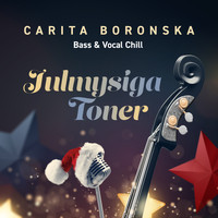 Carita Boronska - Julmysiga Toner - Bass & Vocal Chill