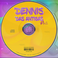Dennis Dj - Dennis das Antigas, Vol. 2
