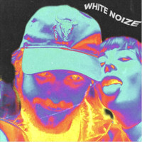 White Noize - White Noize  (Explicit)