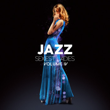 Various Artists - Jazz Sexiest Ladies, Vol. 4 (Explicit)
