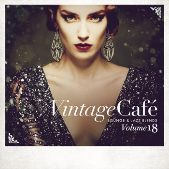 Various Artists - Vintage Café - Lounge & Jazz Blends (Special Selection), Vol. 18