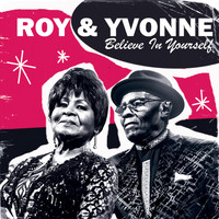 Roy & Yvonne - Believe in Yourself