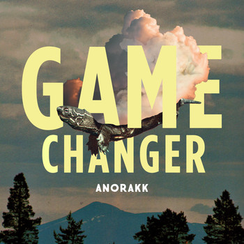 Anorakk - Game Changer