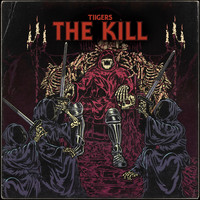 Tiigers - The Kill