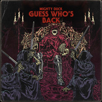 Mighty Duck - GUESS WHO'S BACK
