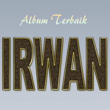 Irwan - Album Terbaik
