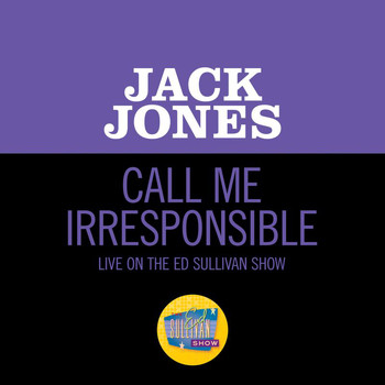 Jack Jones - Call Me Irresponsible (Live On The Ed Sullivan Show, March 15, 1964)