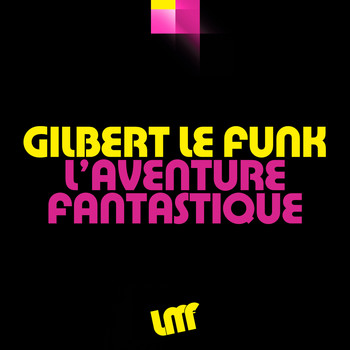 Gilbert Le Funk - L'aventure Fantastique