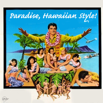 Elvis Presley - Paradise, Hawaiian Style!