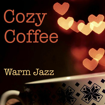 Various Artists - Cozy Coffee Warm Jazz