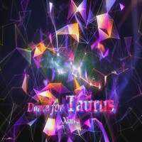 Xlarve - Dance for Taurus