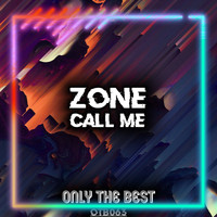 Zone - Call Me