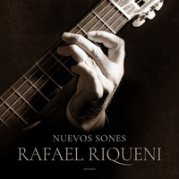 Rafael Riqueni - Nuevos Sones