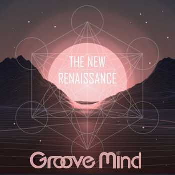 Groove Mind - The New Renaissance