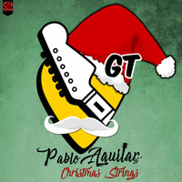 Pablo Aguilar GT - Christmas Strings