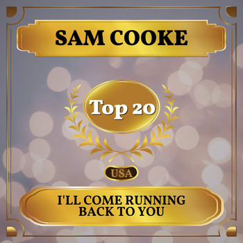 Sam Cooke - I'll Come Running Back to You (Billboard Hot 100 - No 18)