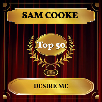 Sam Cooke - Desire Me (Billboard Hot 100 - No 47)