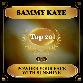 Sammy Kaye - Powder Your Face with Sunshine (Billboard Hot 100 - No 13)