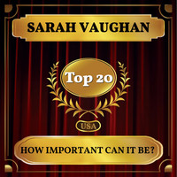 Sarah Vaughan - How Important Can It Be? (Billboard Hot 100 - No 12)