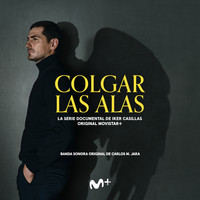 Carlos M. Jara - Colgar Las Alas (Original Soundtrack from the TV Series)