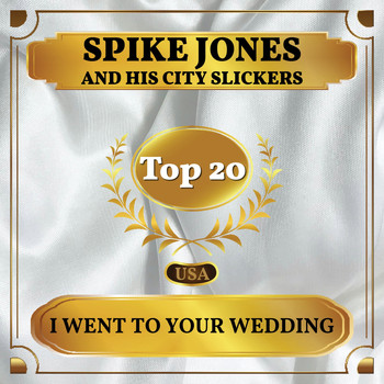 Spike Jones and His City Slickers - I Went to Your Wedding (Billboard Hot 100 - No 20)