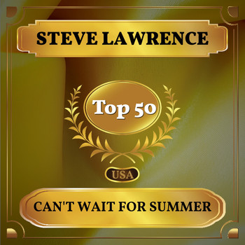 Steve Lawrence - Can't Wait for Summer (Billboard Hot 100 - No 42)