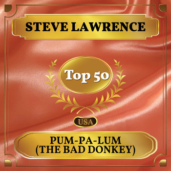 Steve Lawrence - Pum-Pa-Lum (The Bad Donkey) (Billboard Hot 100 - No 45)
