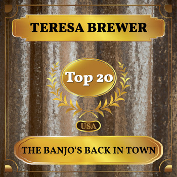 Teresa Brewer - The Banjo's Back in Town (Billboard Hot 100 - No 15)