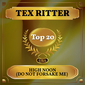 Tex Ritter - High Noon (Do Not Forsake Me) (Billboard Hot 100 - No 12)