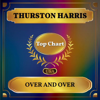 Thurston Harris - Over and Over (Billboard Hot 100 - No 96)