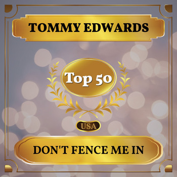 Tommy Edwards - Don't Fence Me In (Billboard Hot 100 - No 45)