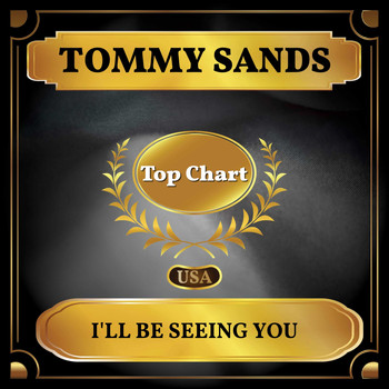 Tommy Sands - I'll Be Seeing You (Billboard Hot 100 - No 51)