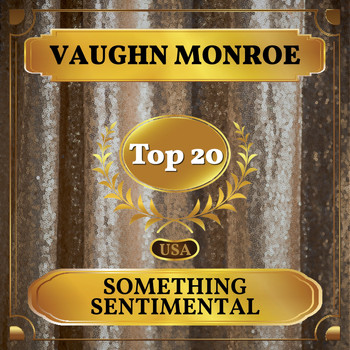 Vaughn Monroe - Something Sentimental (Billboard Hot 100 - No 12)
