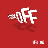 Funk Off - It's Ok