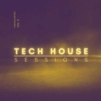 Various Artists - Tech House Sessions, Vol. 3 (Explicit)