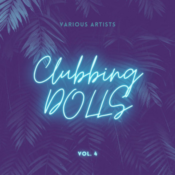 Various Artists - Clubbing Dolls, Vol. 4