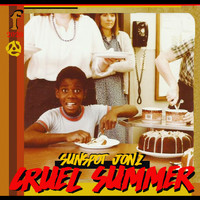 Sunspot Jonz - Cruel Summer (Explicit)