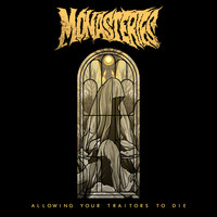 Monasteries - Allowing Your Traitors to Die (Explicit)
